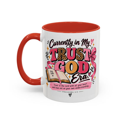 Currently in My Trust God Era Coffee Mug