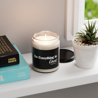 Inspirational Scented Soy Christian Candle - "Do Everything in Love"