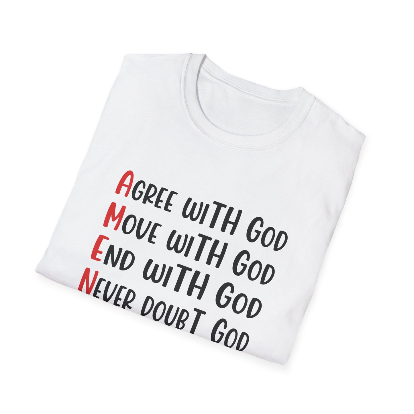 AMEN Agree, Move, End With God Never Doubt God  Unisex Christian T-shirt