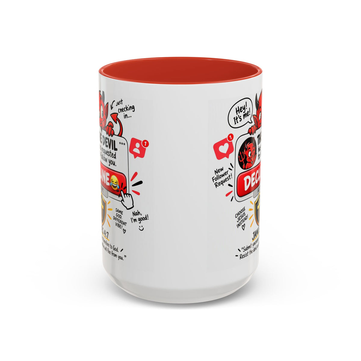 Decline the Devil Coffee Mug — "The Devil Has Requested to Follow You" (James 4:7)