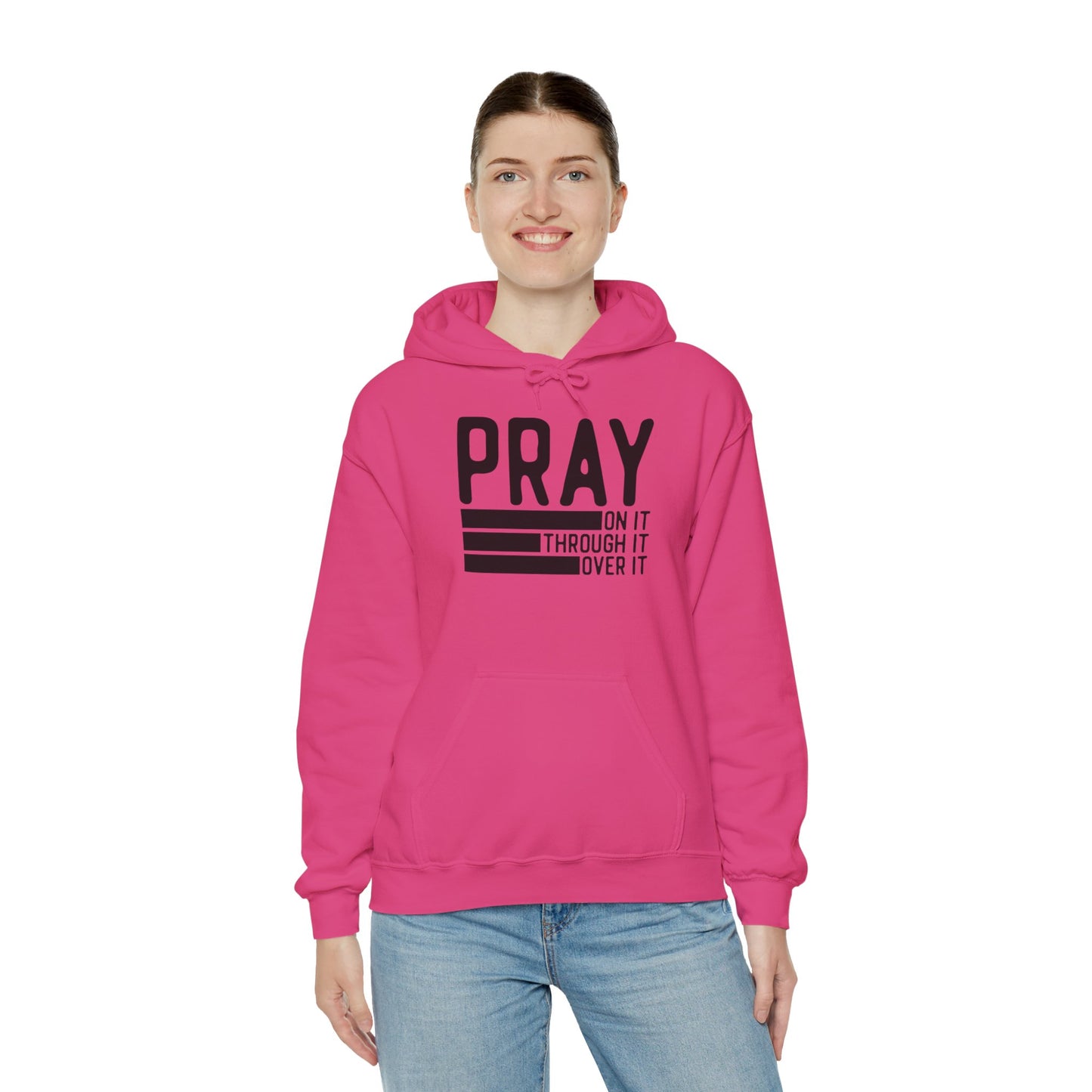 Pray On It Through It Over It Because Adulting Is Hard Without Jesus Unisex Christian Hooded Pullover Sweatshirt