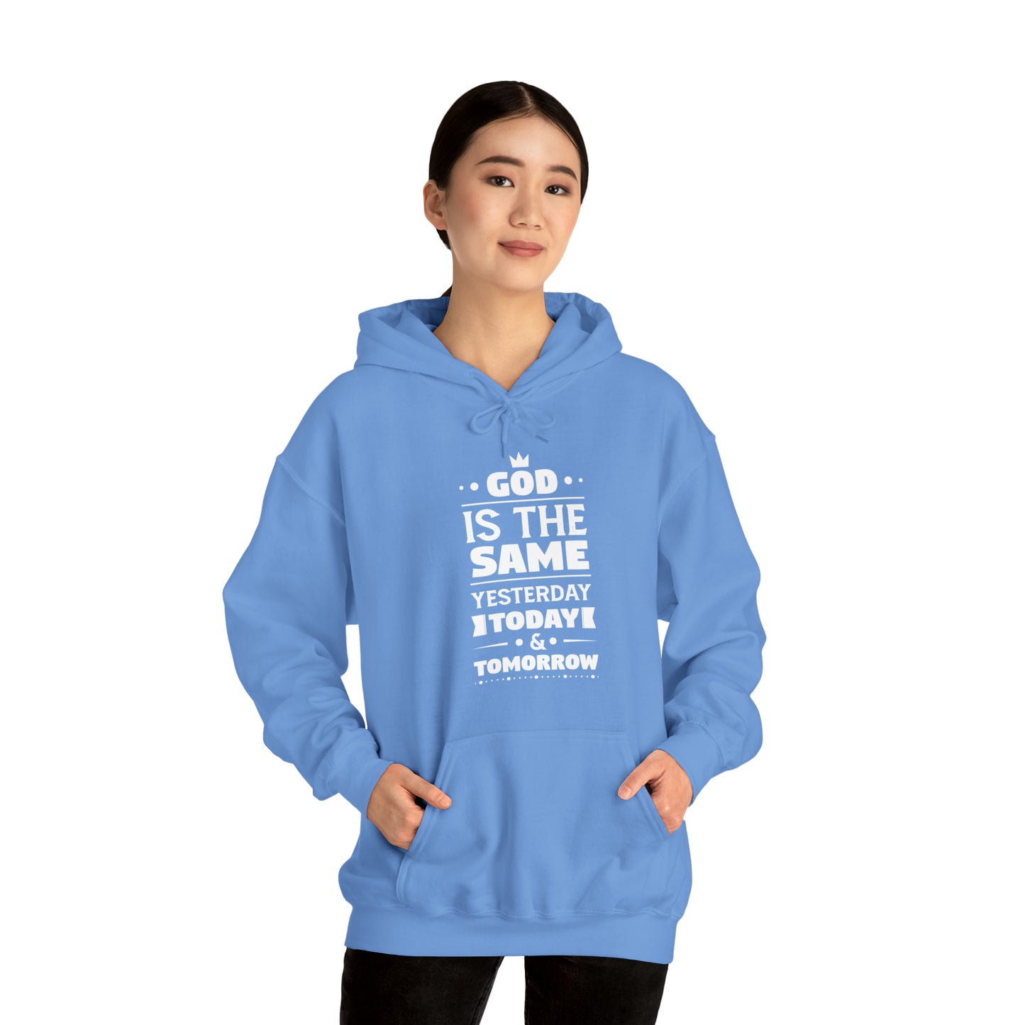 God Is The Same Yesterday Today & Tomorrow Unisex Hooded Sweatshirt