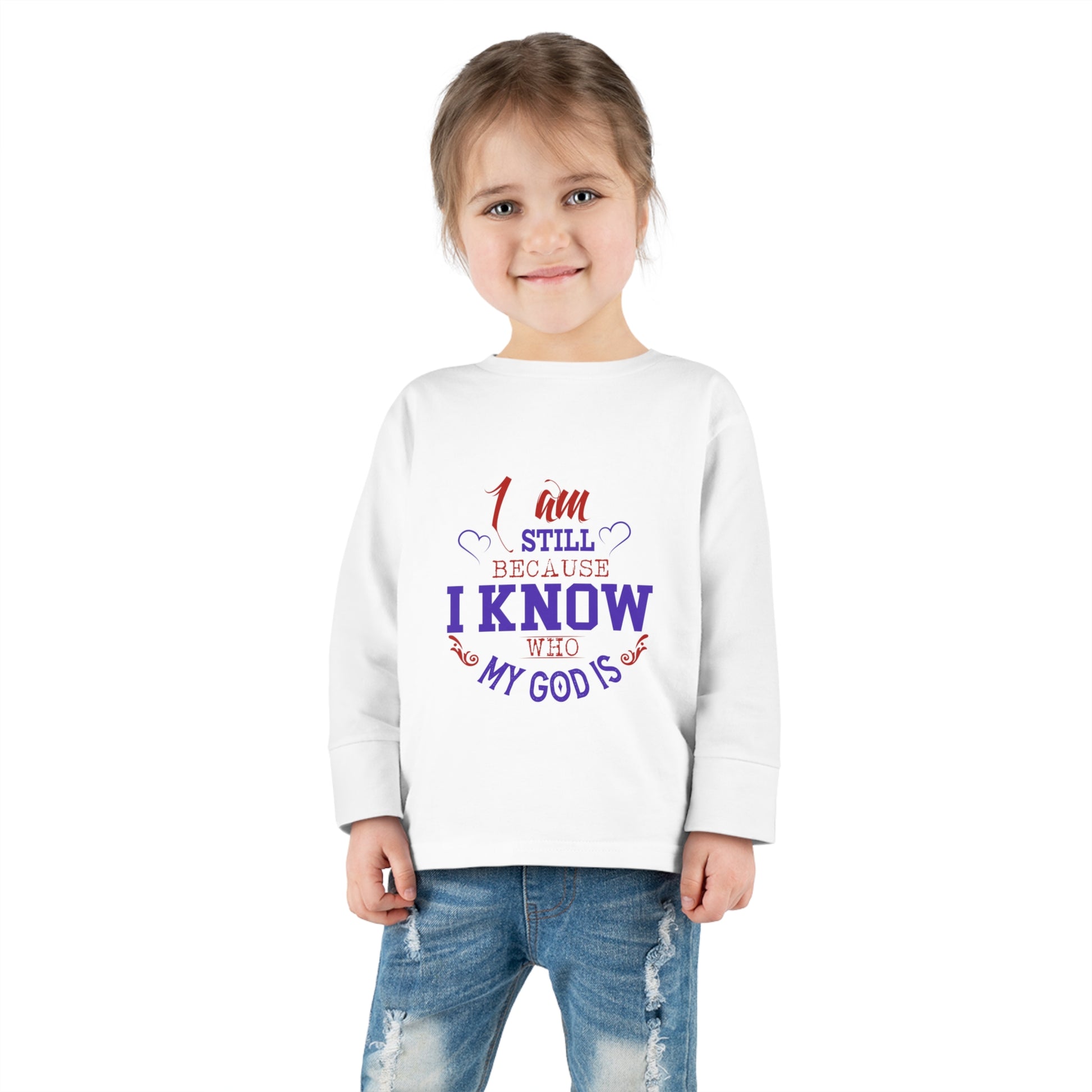 I Am Still Because I Know Who My God Is Toddler Christian Sweatshirt Printify