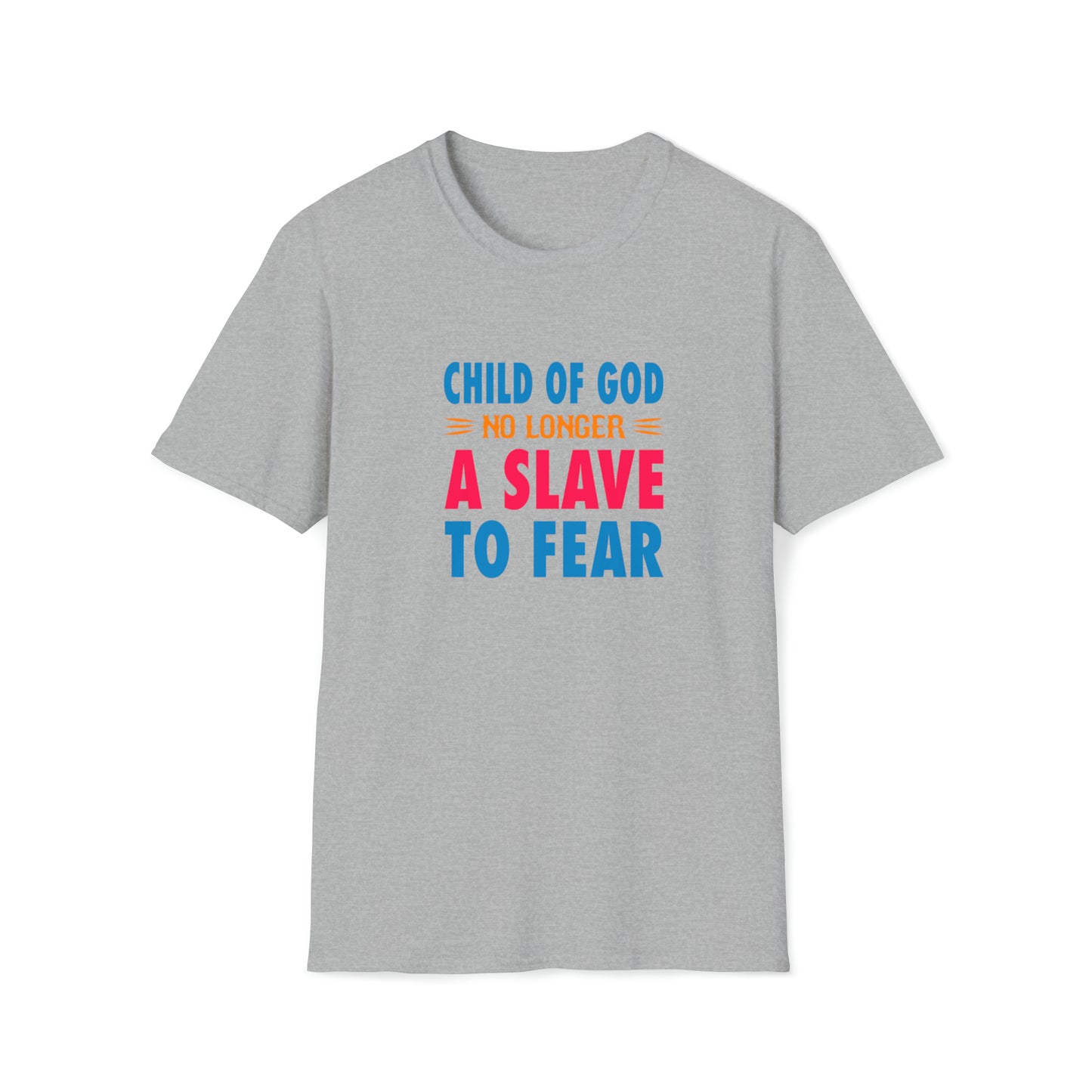 Child Of God No Longer A Slave To Fear Unisex T-shirt Printify