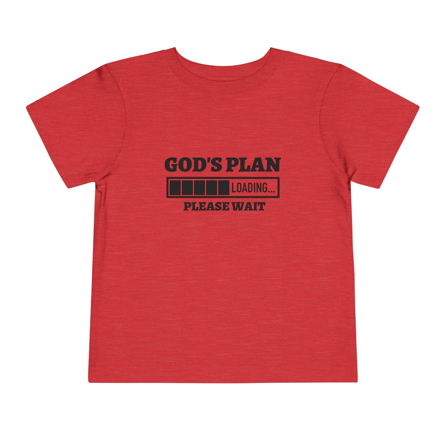 God's Plan Loading Please Wait Christian Toddler T-Shirt