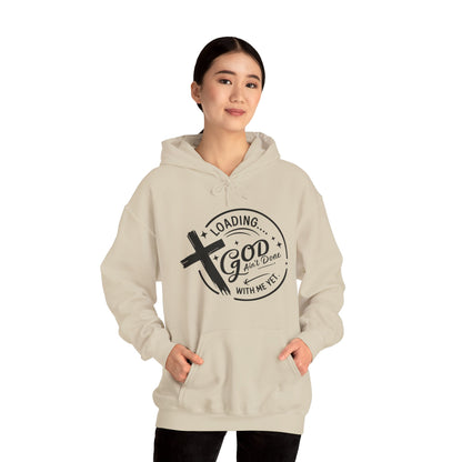Unisex Christian Hooded Sweatshirt - Loading He Aint Done With Me Yet
