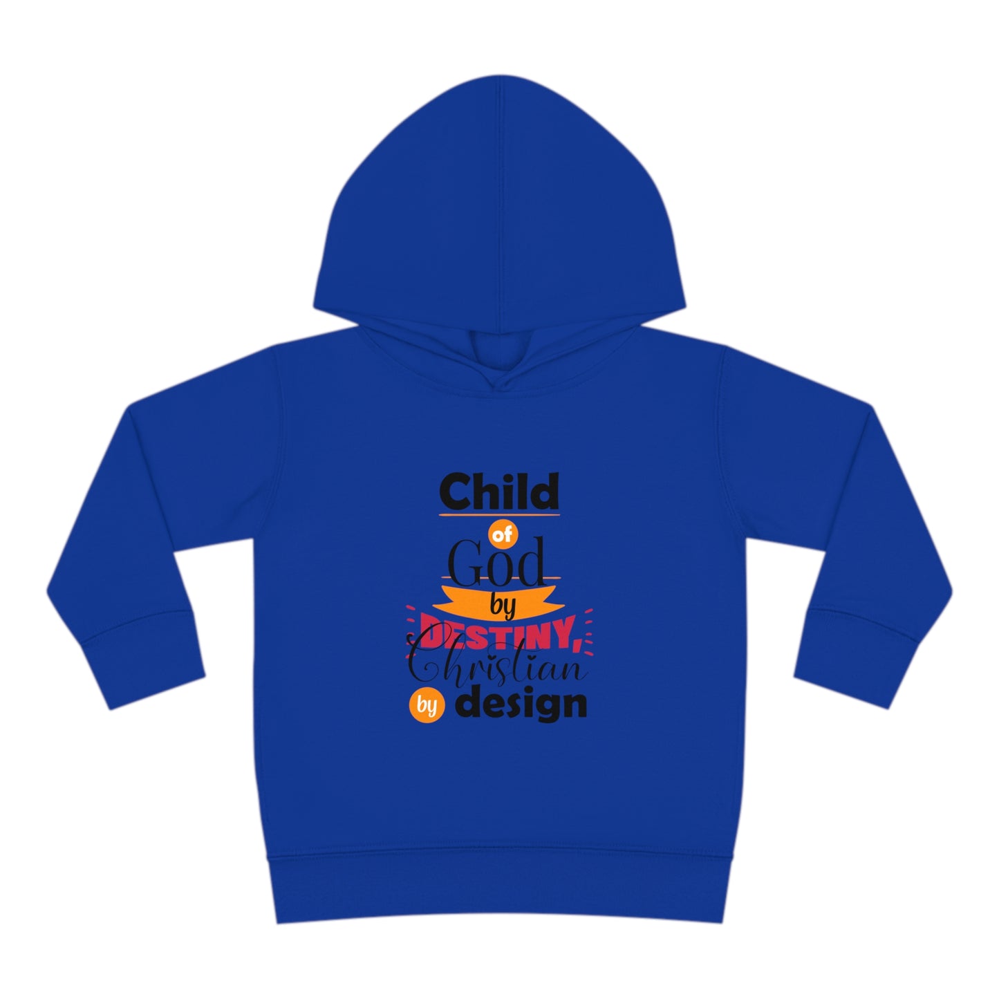 Child Of God By Destiny Christian By Design Toddler Christian Pullover Fleece Hoodie Printify