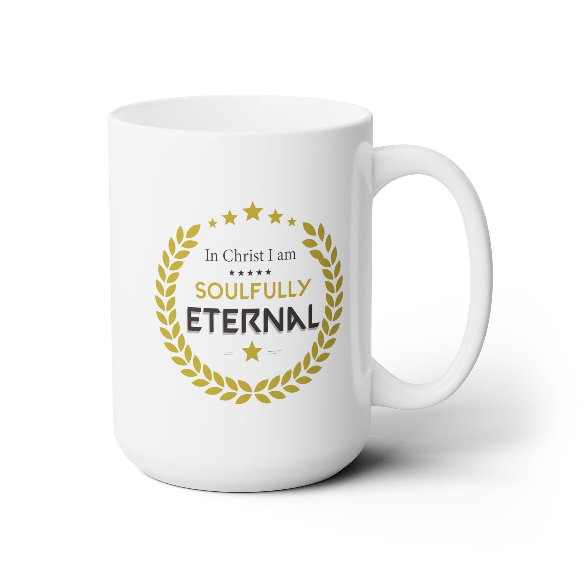 In Christ I Am Soulfully Eternal White Ceramic Mug 15oz (double sided print) Printify