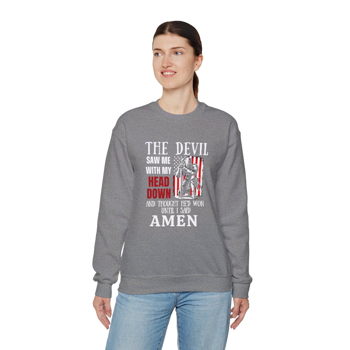 The Devil Saw Me With My Head Down And Thought He'd Won Until I Said Amen American Patriotic Flag Unisex Heavy Blend™ Crewneck Christian Sweatshirt