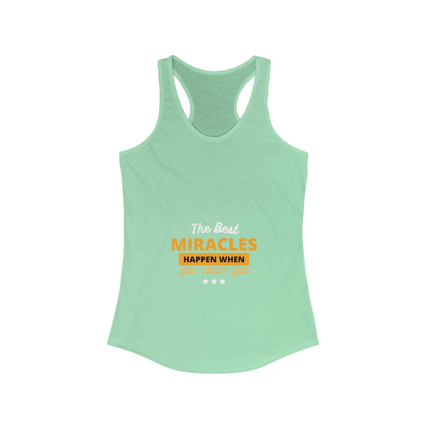 The Best Miracles Happen When You Trust God Women's Slim Fit Tank-top Printify