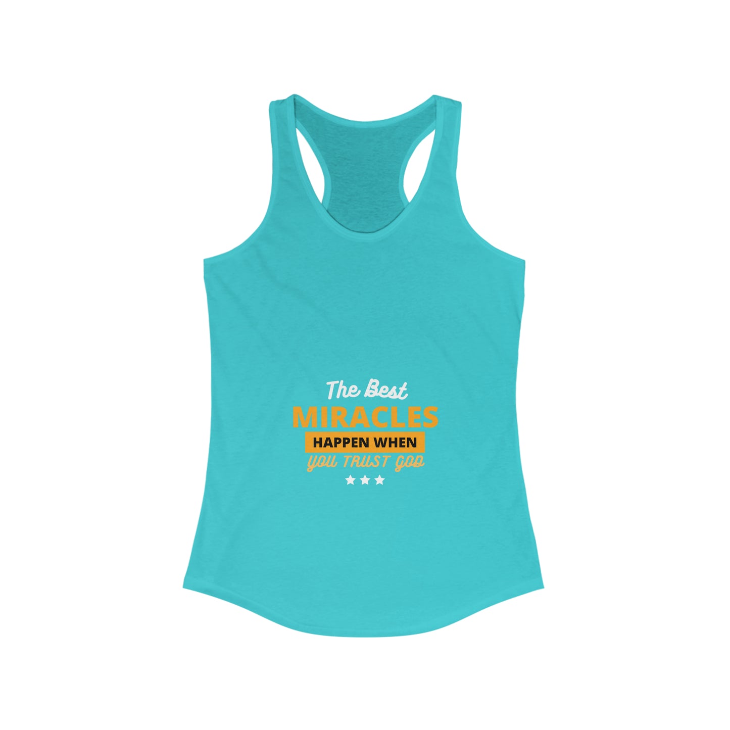 The Best Miracles Happen When You Trust God Women's Slim Fit Tank-top Printify