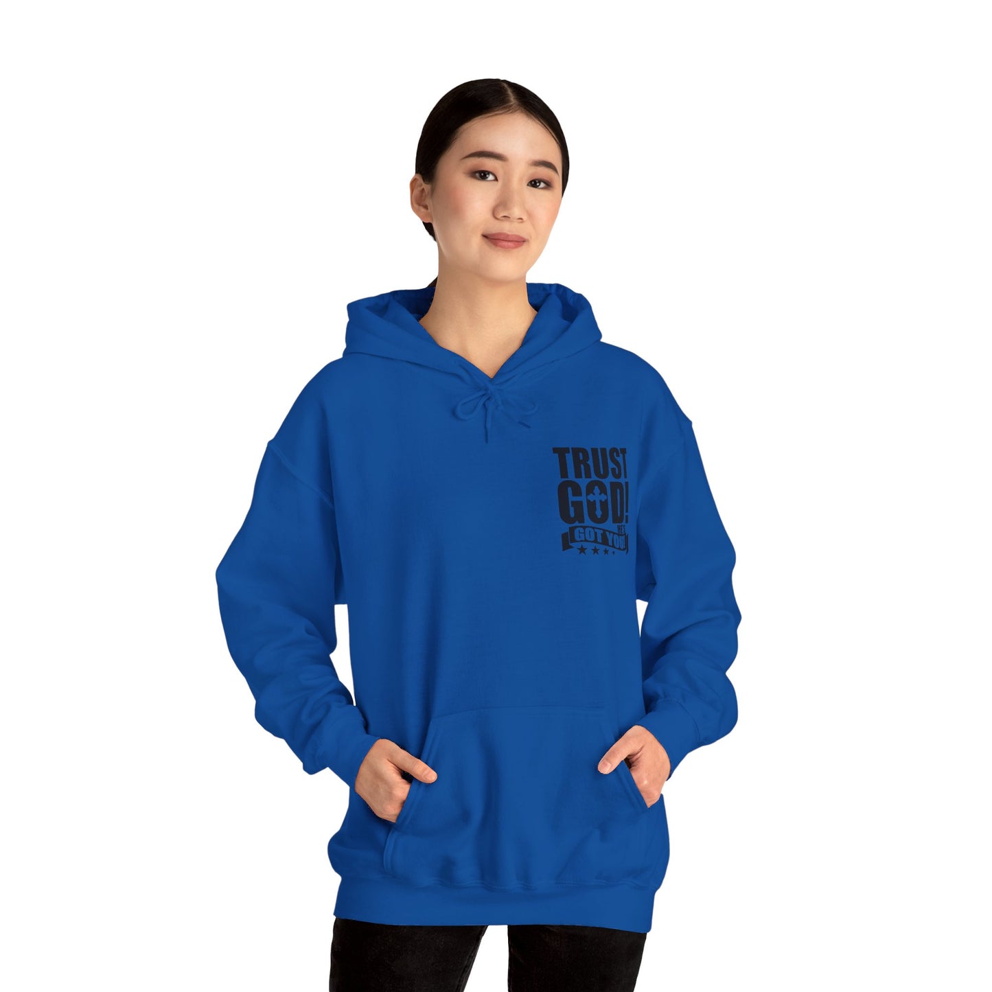 Trust God He's Got You Unisex Christian Hooded Pullover Sweatshirt