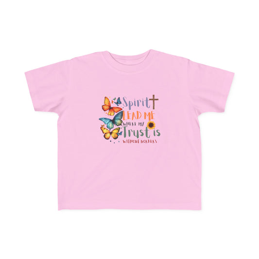Spirit Lead Me Where My Trust Is Without Borders Toddler's Christian T-shirt Printify