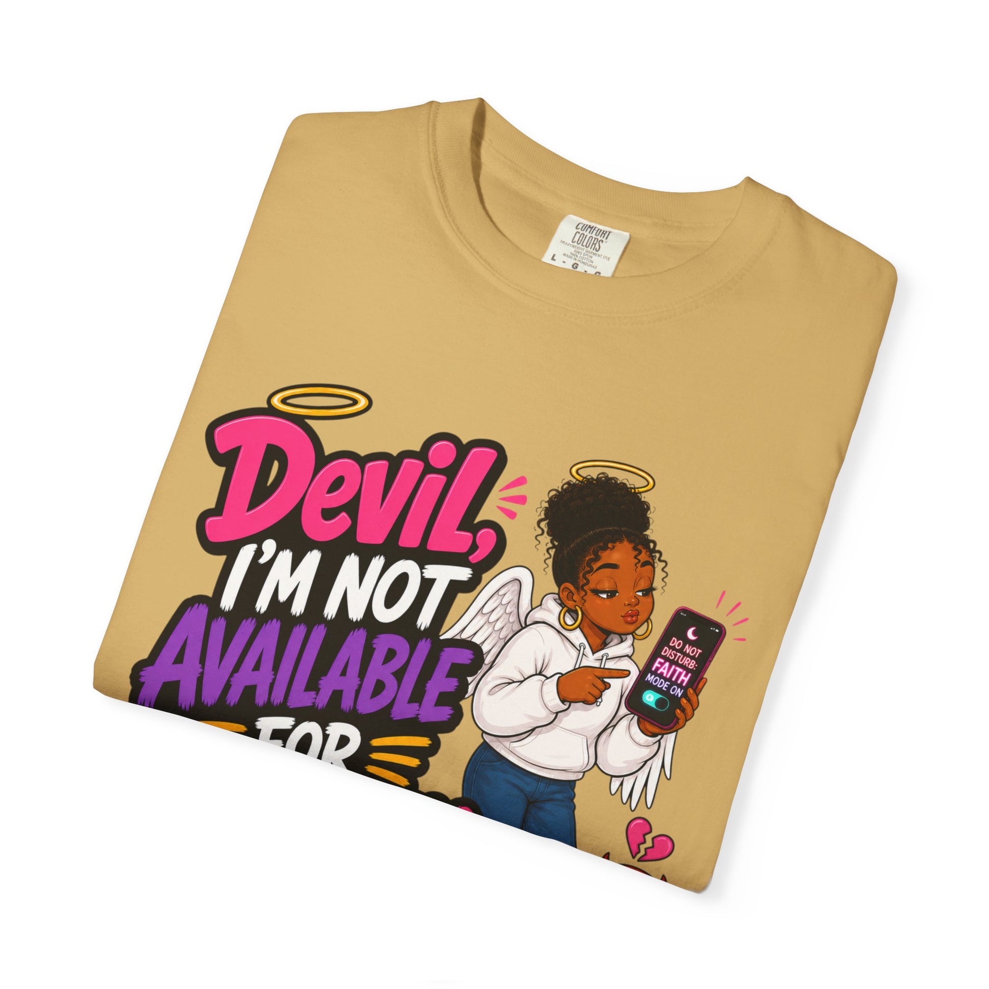 Devil, I’m Not Available for Foolishness T-Shirt — Sassy Black Girl Graphic Tee - ClaimedbyGodDesigns