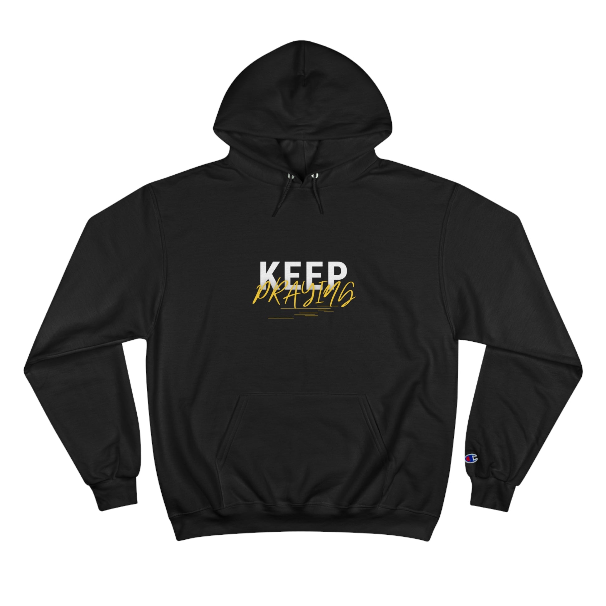 Keep Praying Christian Unisex Champion Hoodie Printify