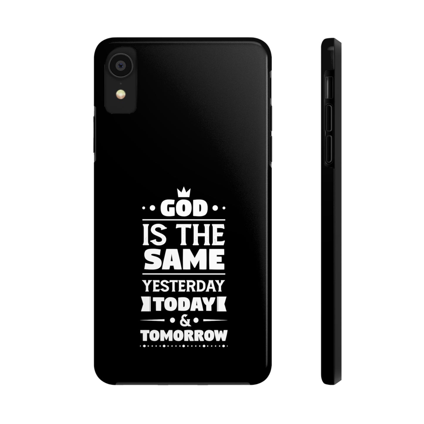 God Is The Same Yesterday Today Tomorrow Tough Phone Cases, Case-Mate