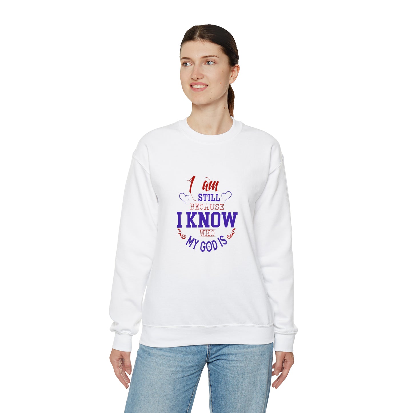 I Am Still Because I Know Who My God Is Unisex Heavy Blend™ Crewneck Sweatshirt