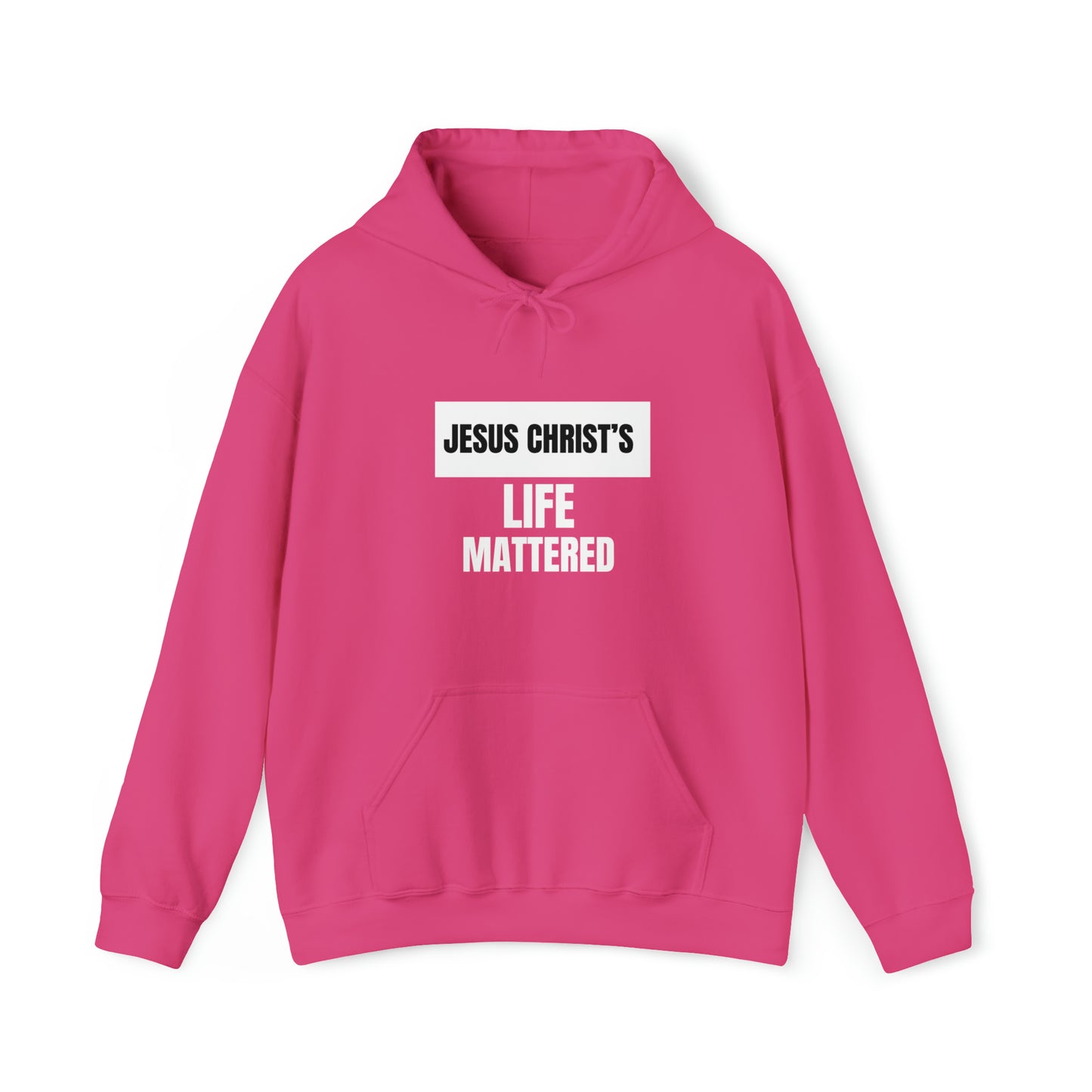 Jesus Christ's Life Mattered Unisex Hooded Sweatshirt Printify