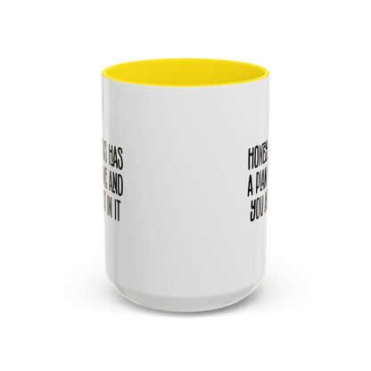 Funny Accent Coffee Mug - "Honey, He Has a Plan for Me and You Are Not in It"