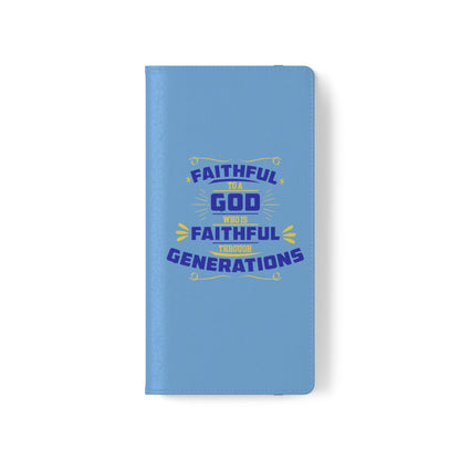 Faithful To A God Who Is Faithful Through Generations Phone Flip Case