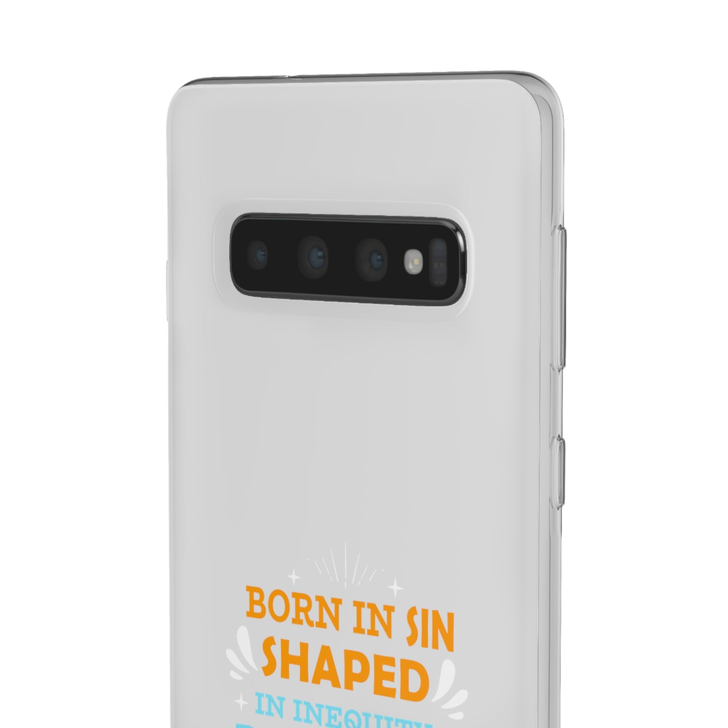 Born In Sin Shaped In Inequity Redeemed In Christ Flexi Phone Case