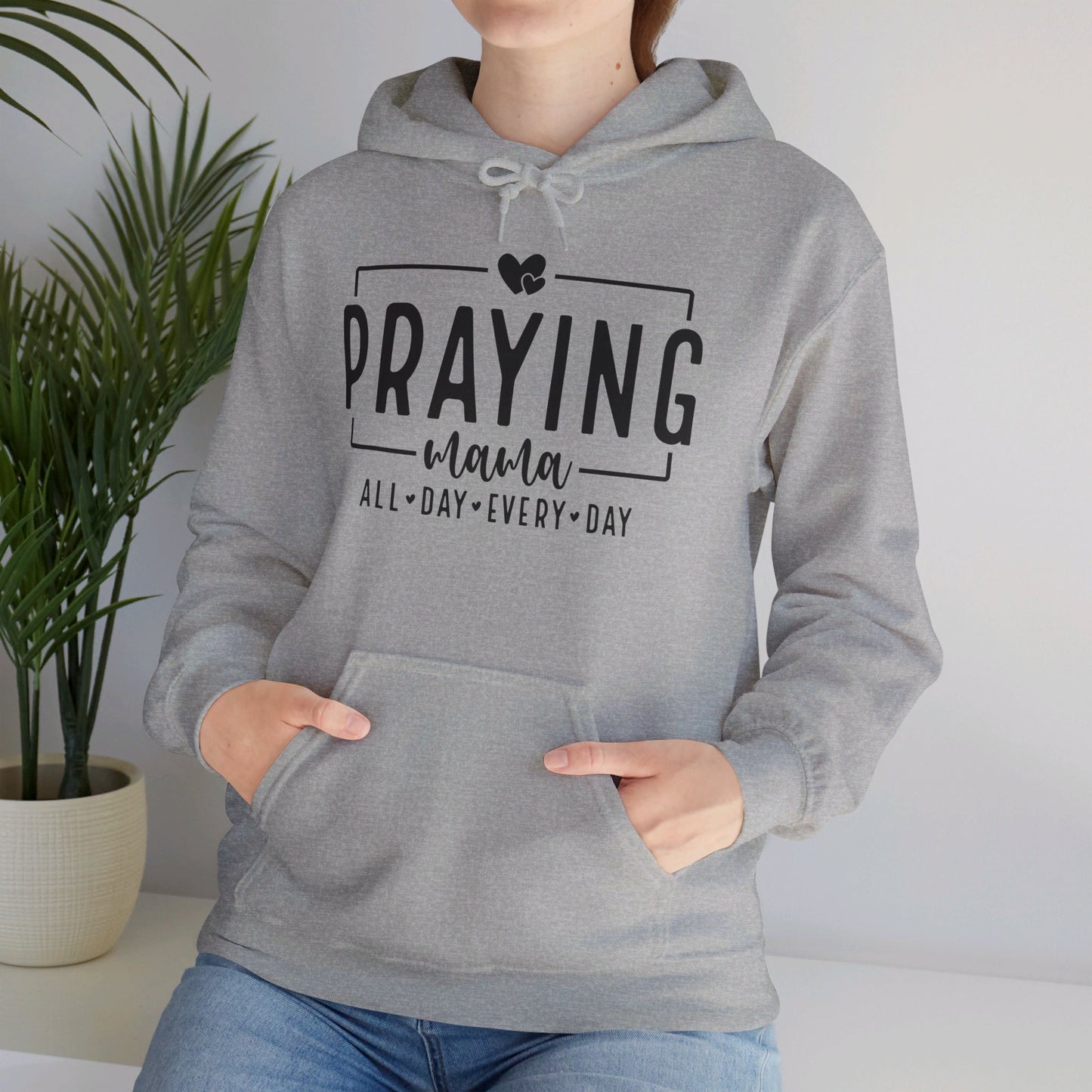 Praying Mama All Day Every Day Women's Christian Pullover Hooded Sweatshirt