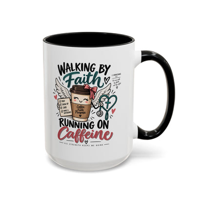 Walking By Faith, Running On Caffeine Coffee Mug (Accent)