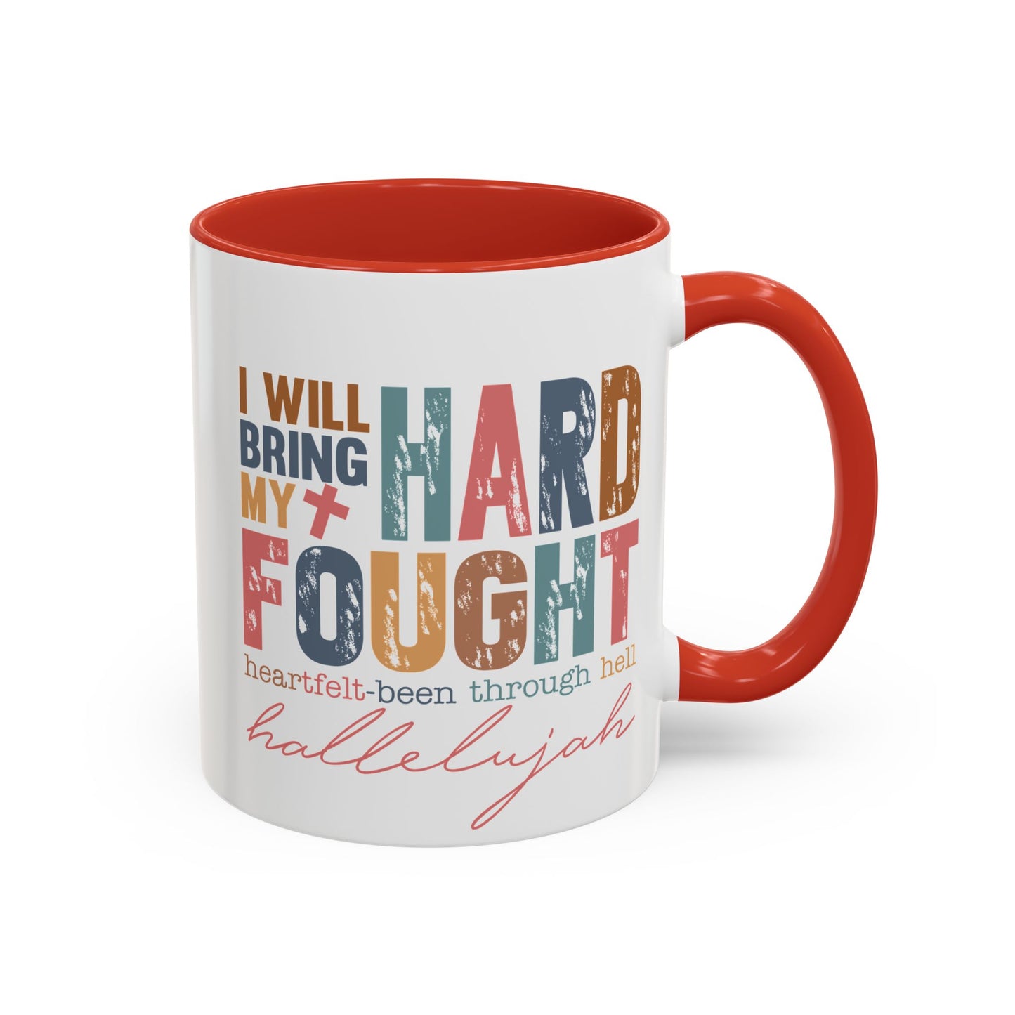 Inspirational Accent Coffee Mug - 'I Will Bring My Hard Fought Hallelujah' - 11oz & 15oz