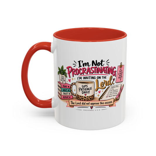 Christian Procrastination Coffee Mug — "I'm Not Procrastinating, I'm Waiting on the Lord" Accent Mug