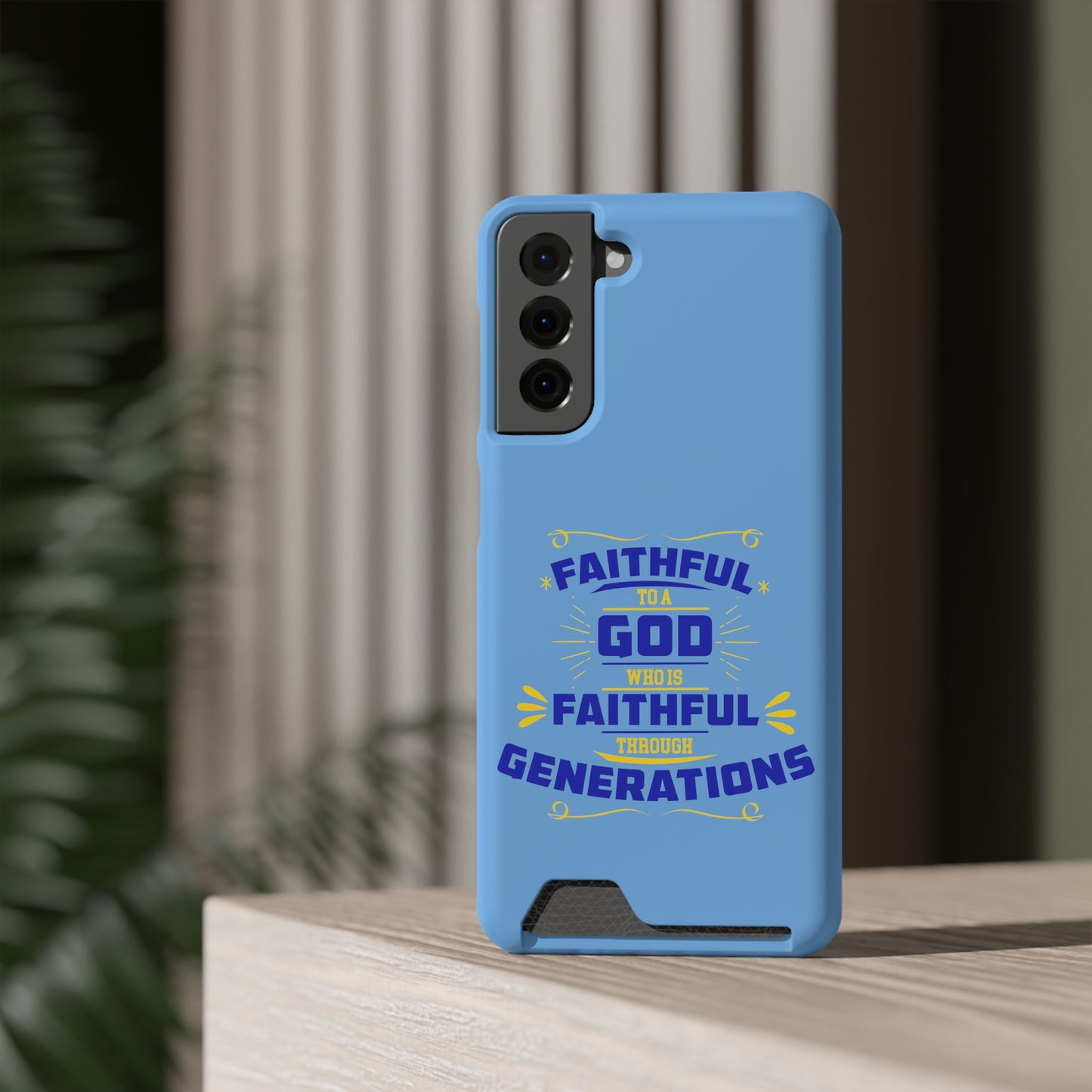 Faithful To A God Who Is Faithful Through Generations Phone Case With Card Holder