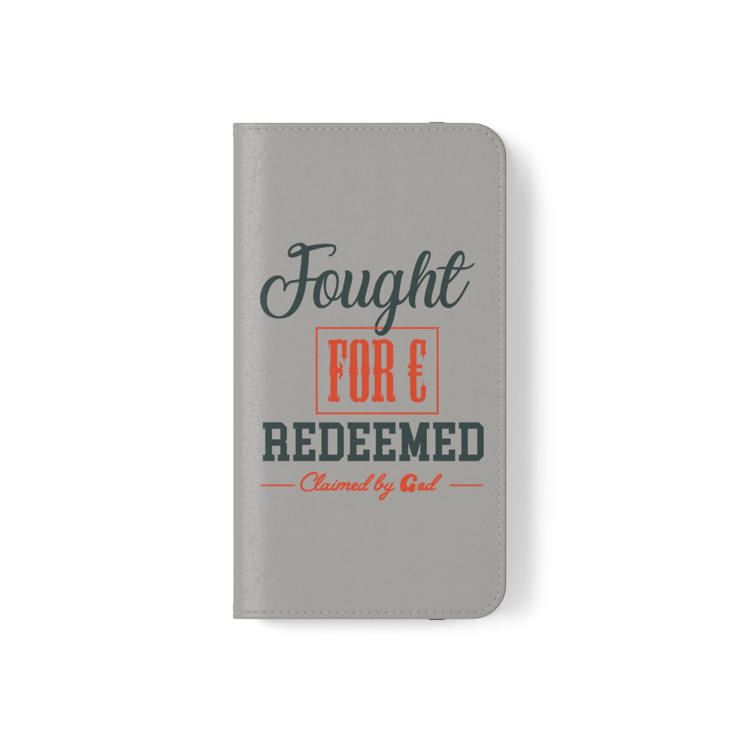 Fought For & Redeemed Phone Flip Cases