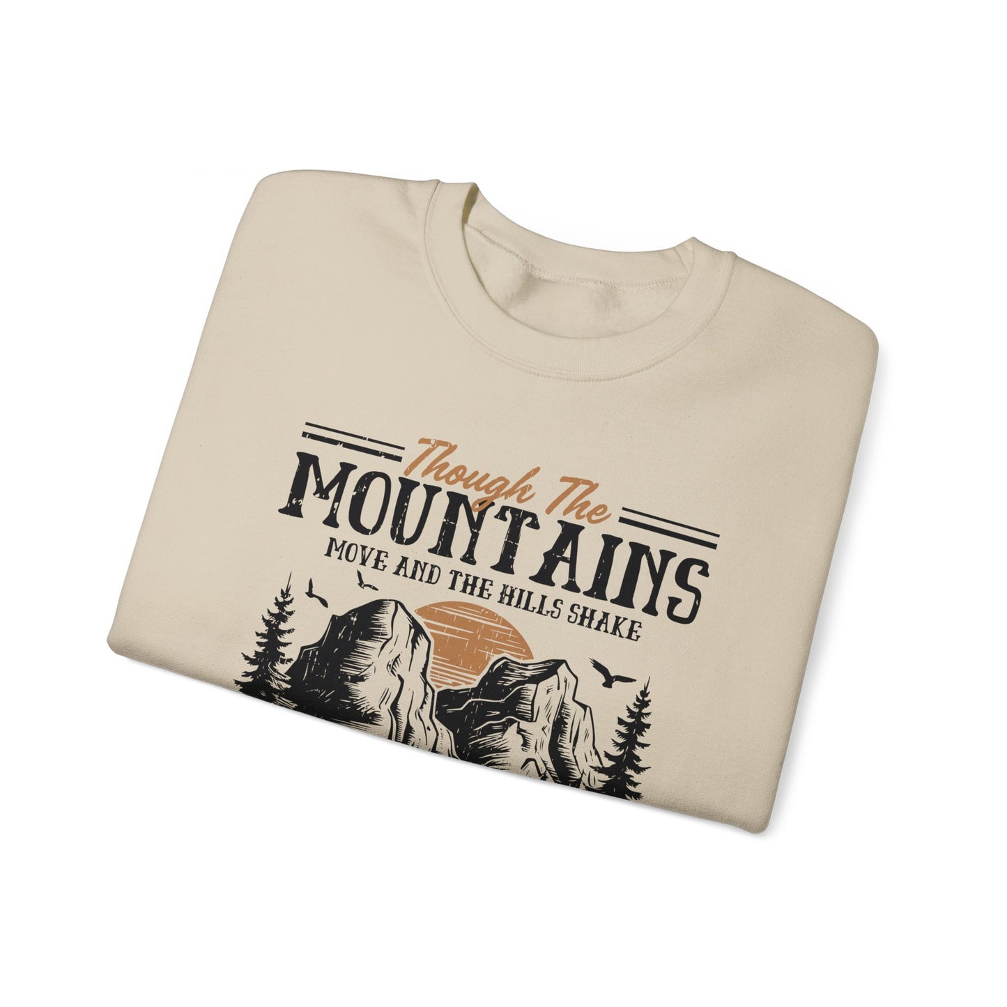 Though The Mountains Move And The Hills Shake My Love Will Not Be Removed From You  Unisex Heavy Blend™ Crewneck Christian Sweatshirt