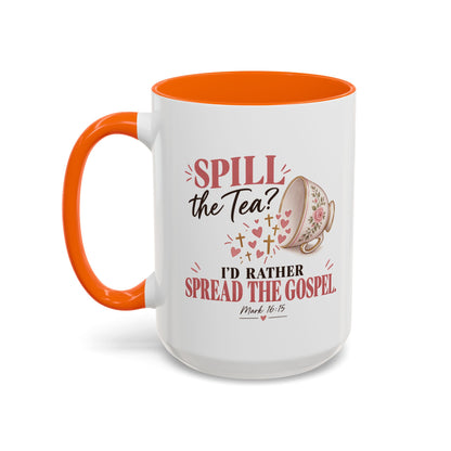 Spill the Tea, Spread the Gospel Christian Coffee Mug