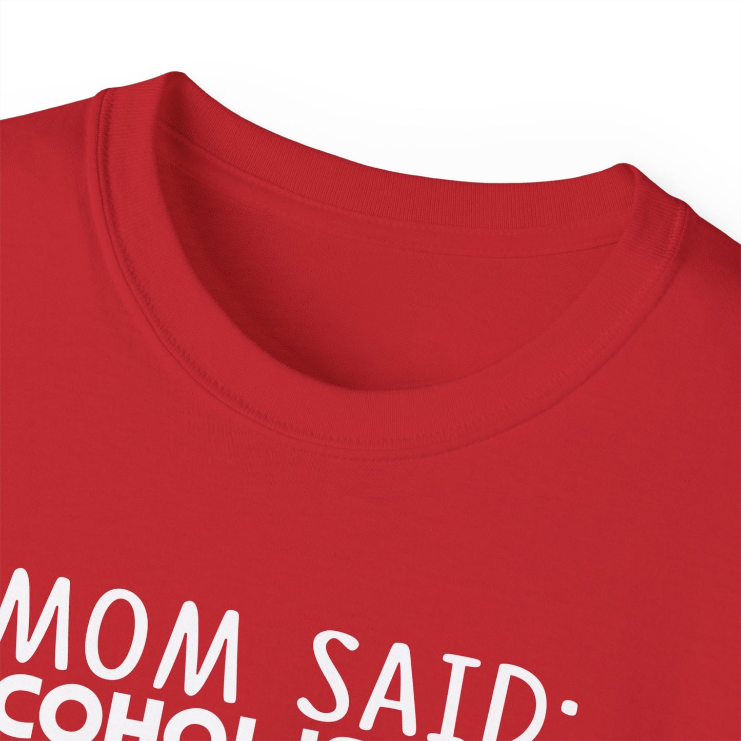 Mom Said Alcohol Is Your Enemy Jesus Said Love Your Enemy Case Closed Funny Unisex Christian Ultra Cotton Tee Printify