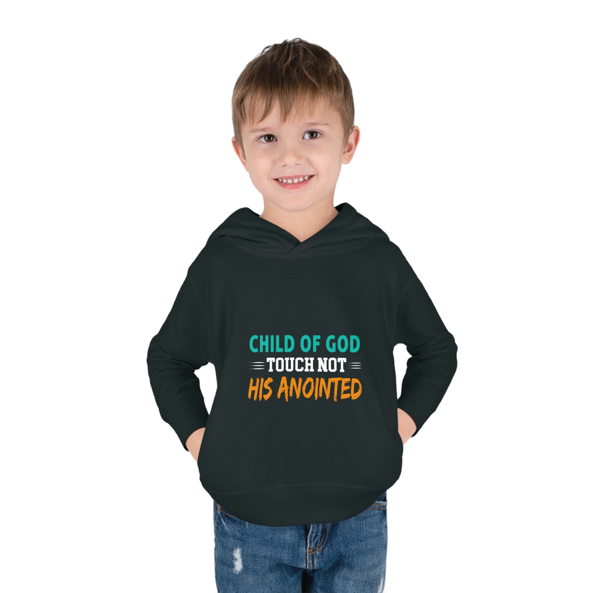 Child Of God Touch Not His Anointed Christian Toddler Pullover Fleece Hoodie Printify