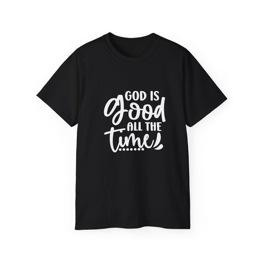 God Is Good All The Time Unisex Christian Ultra Cotton Tee Printify