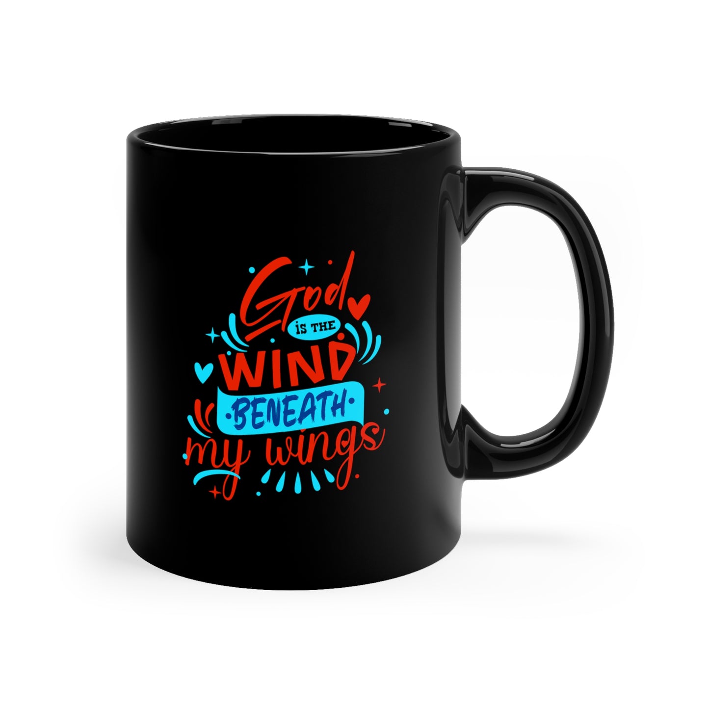God Is The Wind Beneath My Wings Black Ceramic Mug 11oz (double sided print) Printify