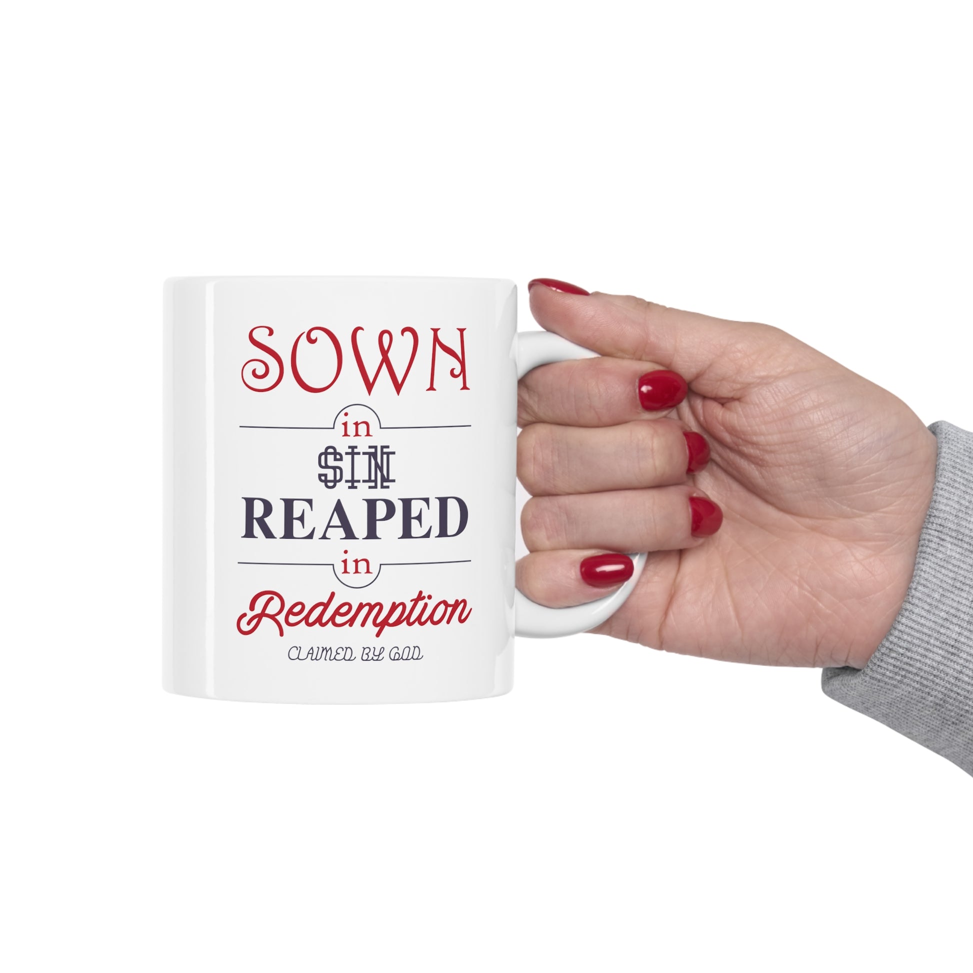 Sown In Sin Reaped In Redemption Christian White Ceramic Mug 11oz (double sided print) Printify