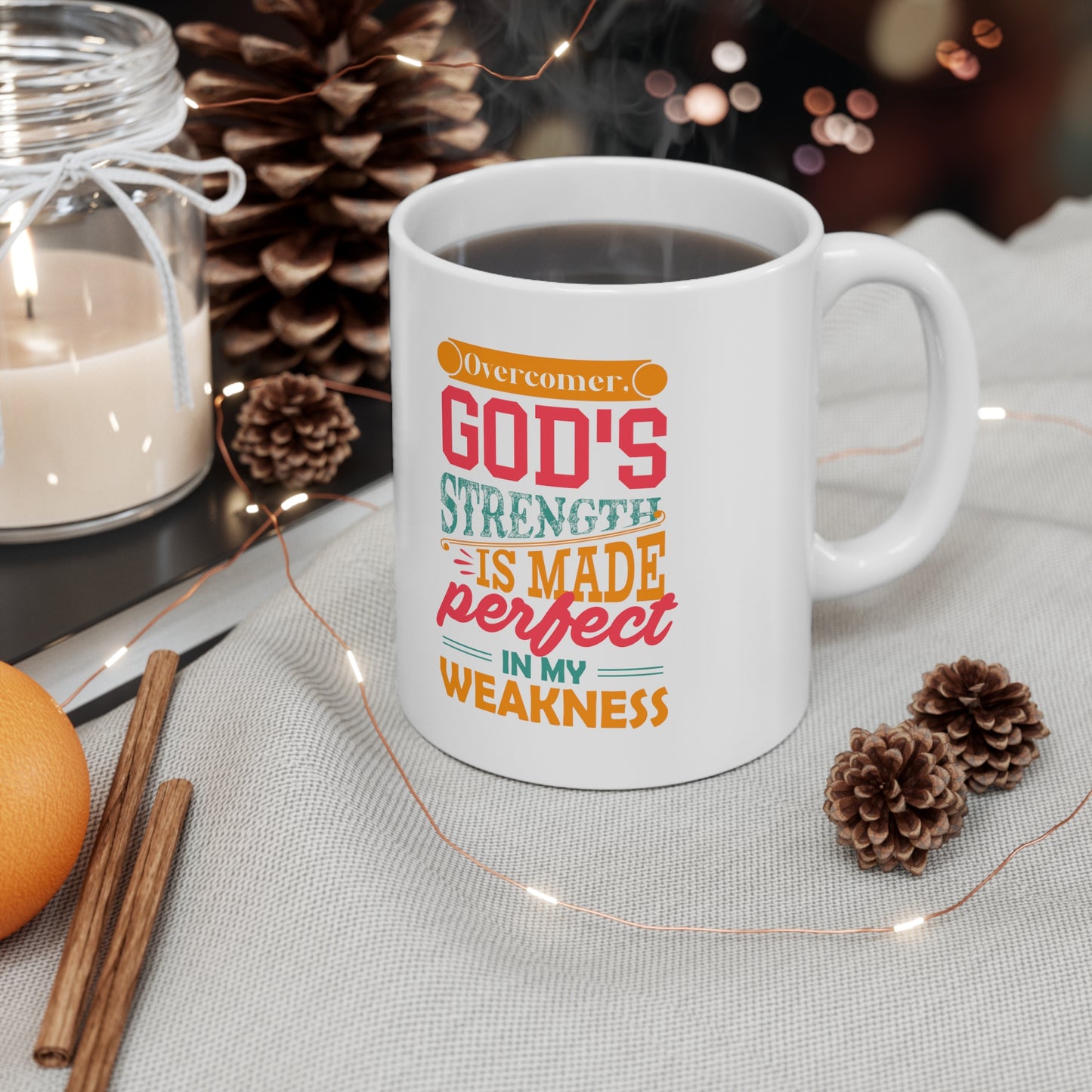 Overcomer, God's Strength Is Made Perfect In My Weakness White Ceramic Mug 11oz (double sided printing) Printify