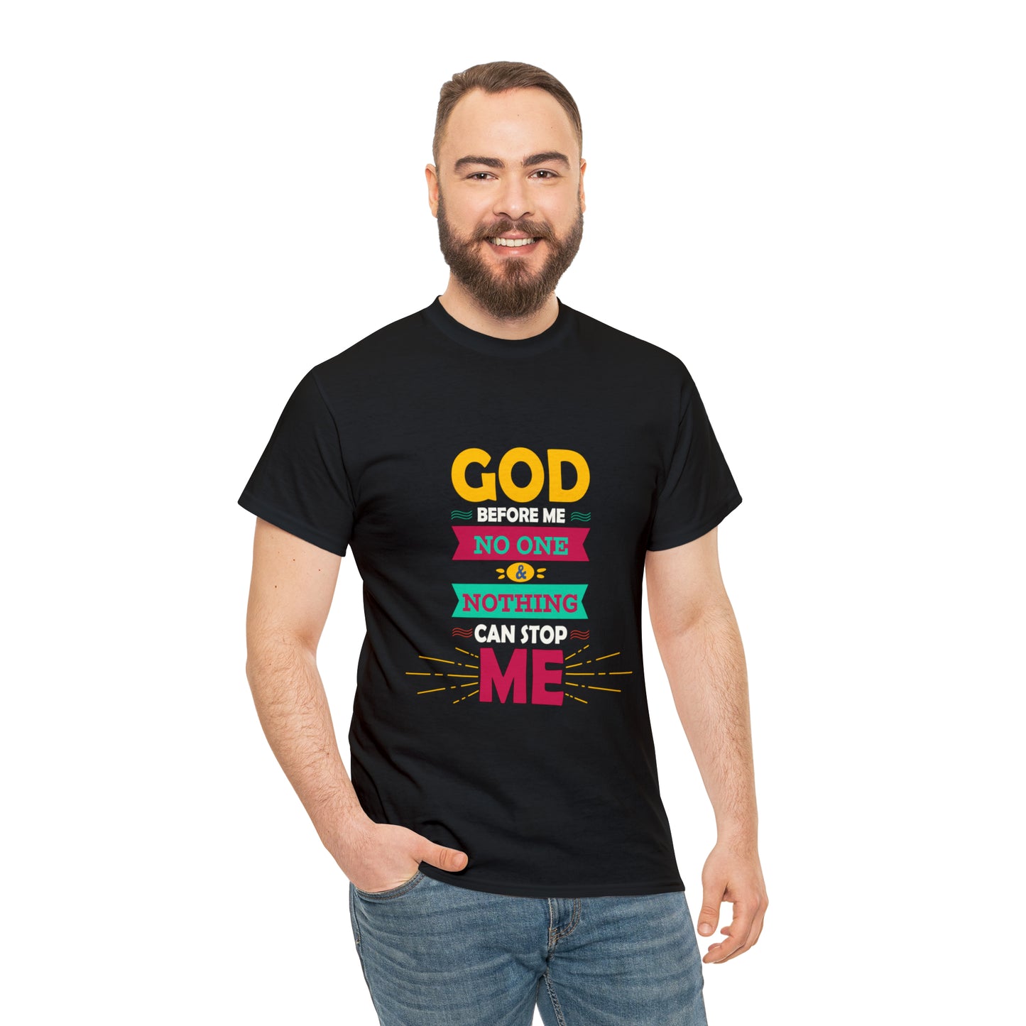 God Before Me No One & Nothing Can Stop Me Unisex Heavy Cotton Tee