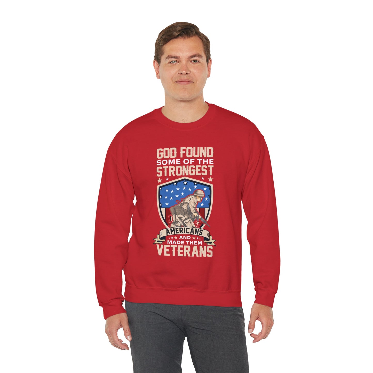 God Found Some Of The Strongest Americans And Made Them Veterans American Patriotic   Unisex Heavy Blend™ Crewneck Christian Sweatshirt