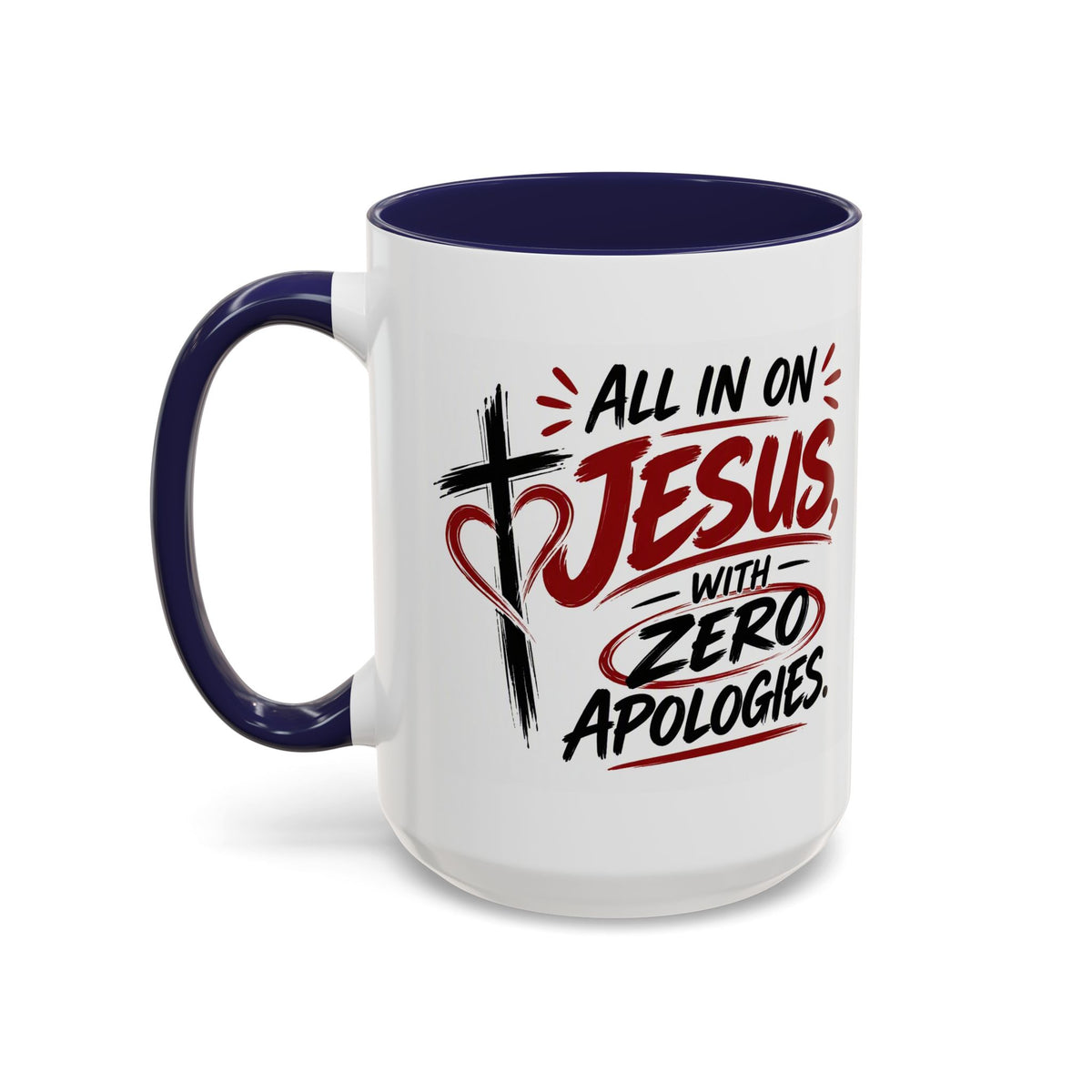 All In on Jesus with Zero Apologies Christian Coffee Mug
