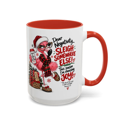 Dear Negativity, Sleigh Somewhere Else! flamingo Christmas mug – Claimed by God Designs