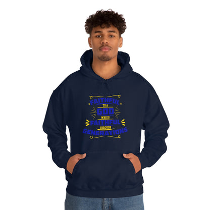 Faithful To A  Who Is Faithful Through Generations Unisex Hooded Sweatshirt