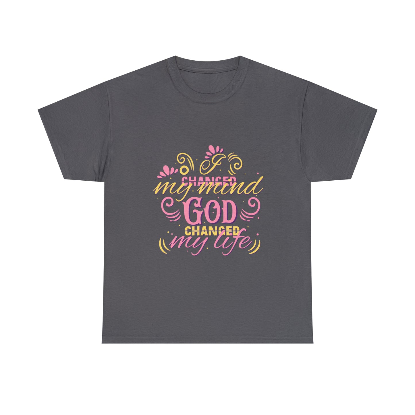 I Changed My Mind God Changed My Life Unisex Heavy Cotton Tee