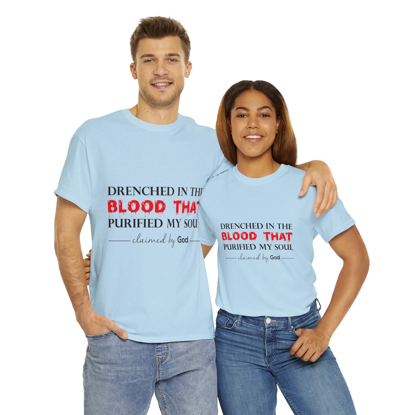 Drenched In The Blood That Purified My Soul Unisex Heavy Cotton Tee