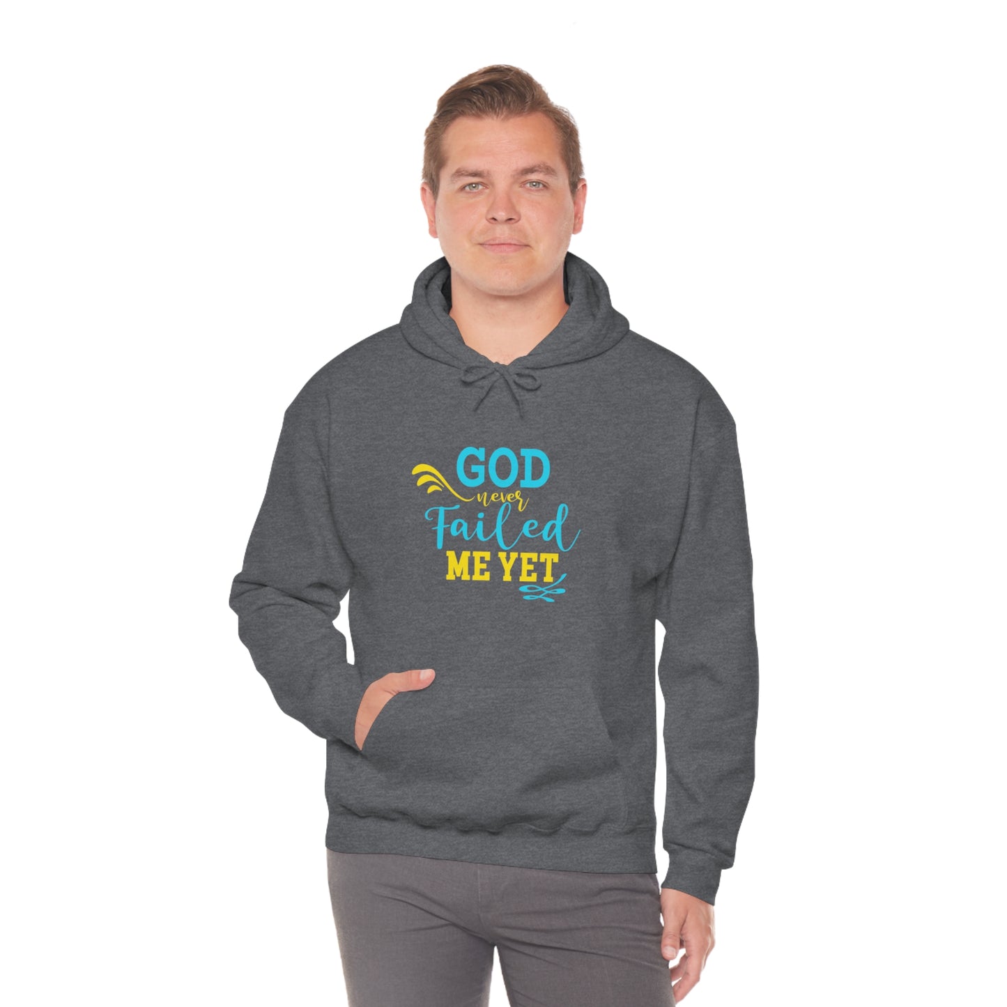 God Never Failed Me Yet Unisex Hooded Sweatshirt