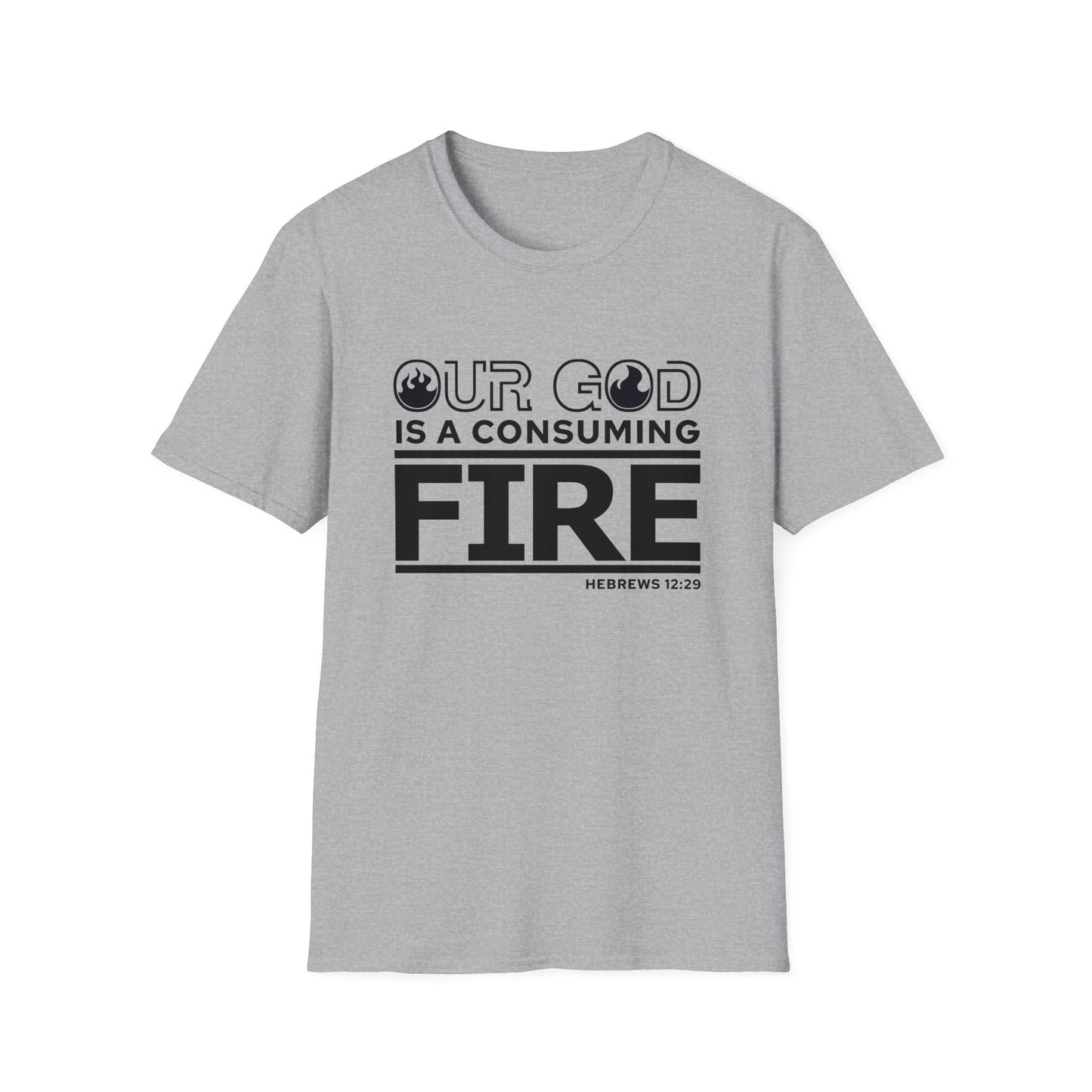 Our God Is A Consuming Fire Christian Unisex T-shirt