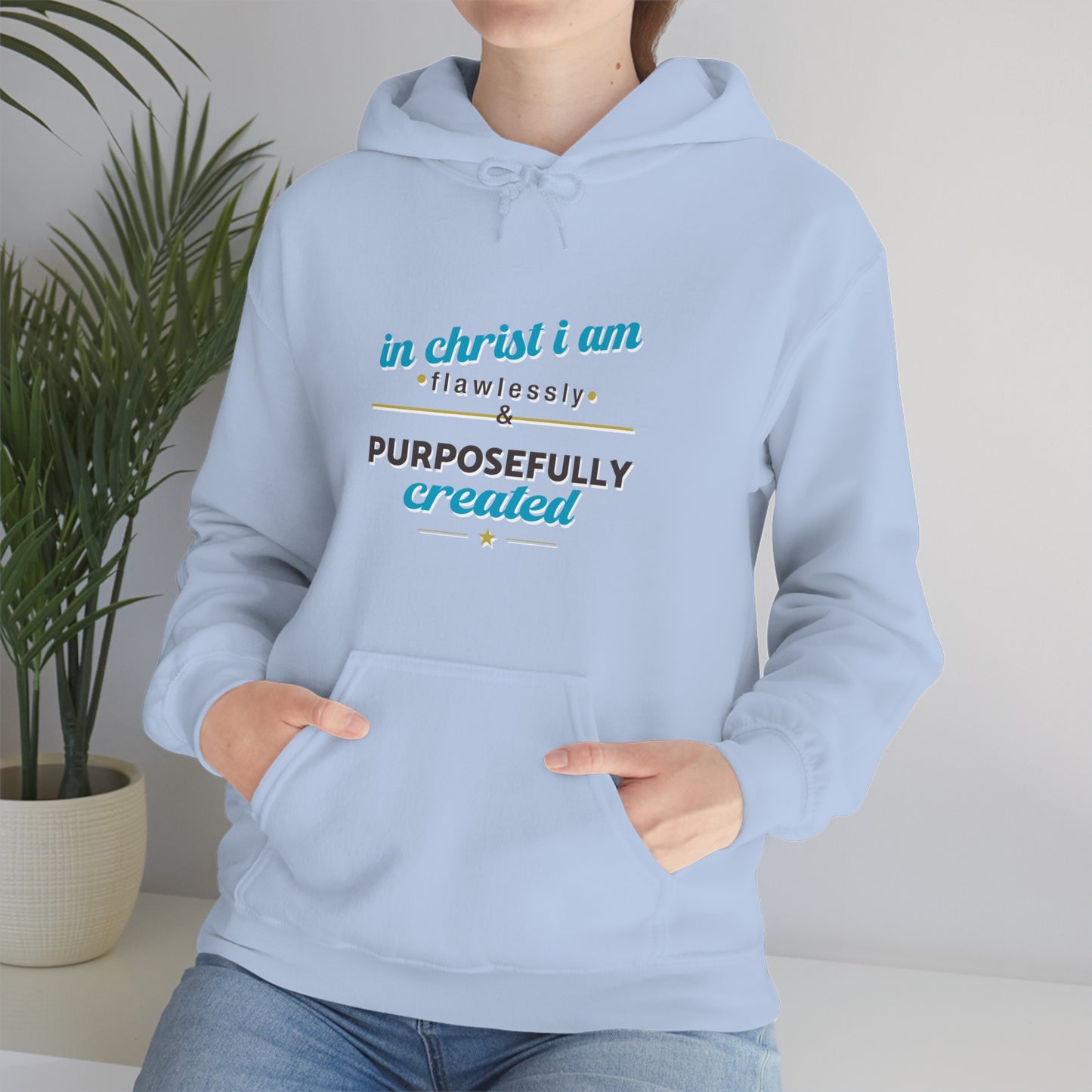 In Christ I Am Flawlessly & Purposefully Created Unisex Hooded Sweatshirt