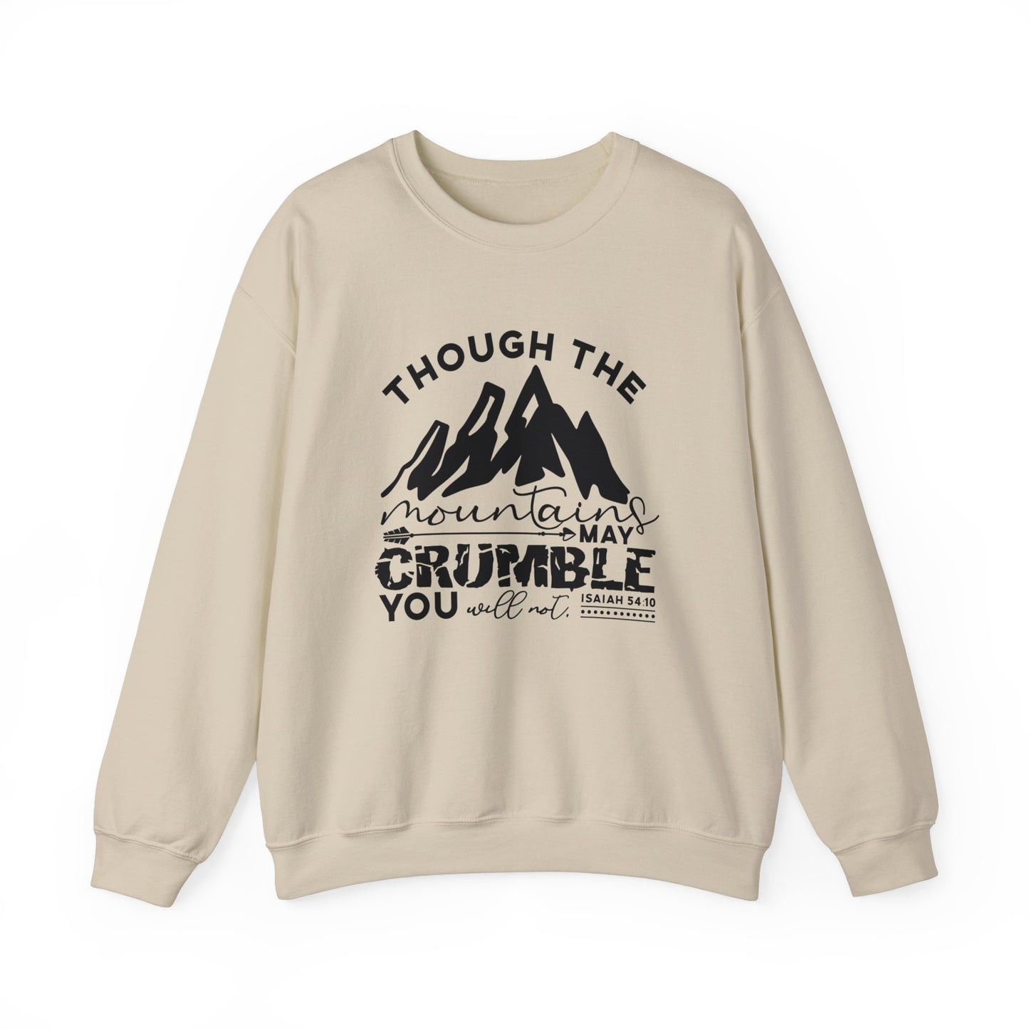 Though The Mountains May Crumble You Will Not  Unisex Heavy Blend™ Crewneck Christian Sweatshirt